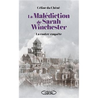 La Malédiction de Sarah Winchester - La contre enquête
