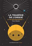 La Trilogie baryonique tome 1 : La tragédie de l'orque
