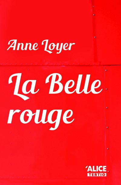 La Belle rouge - Anne Loyer - broché