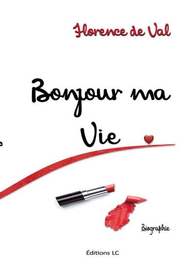 Bonjour ma vie