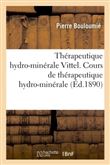 Thérapeutique hydro-minérale Vittel, pratique personnelle