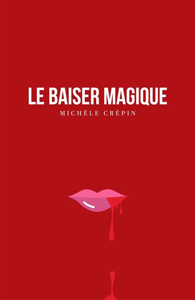 Le Baiser magique