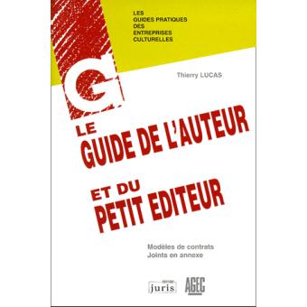 Le Guide De L'auteur Et Du Petit éditeur - 1ère éd. Managers D ...