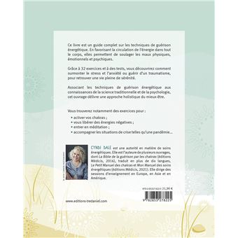 Le guide de la guérison énergétique - 32 exercices pour surmonter le stress, l'anxiété ou un traumat