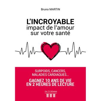 L'Incroyable impact de l'amour sur votre santé