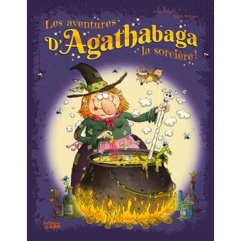 Les aventures d'Agathabaga la sorcière !