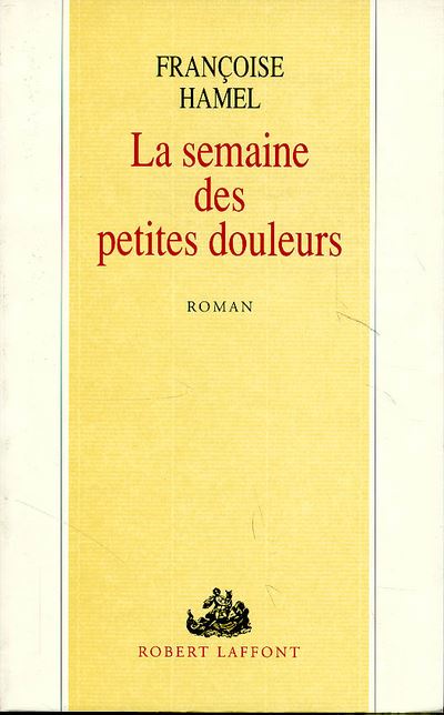 La Semaine des petites douleurs