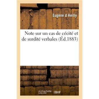 Note sur un cas de cécité et de surdité verbales