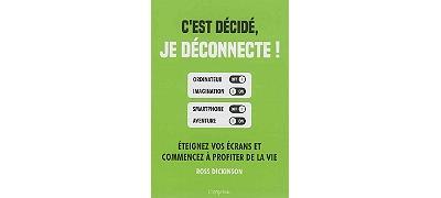 C'est décidé, je déconnecte !