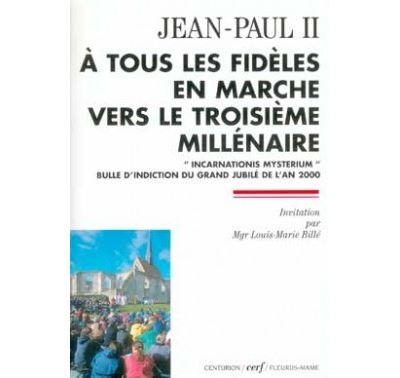 A tous les fidèles en marche vers le troisième millénaire broché