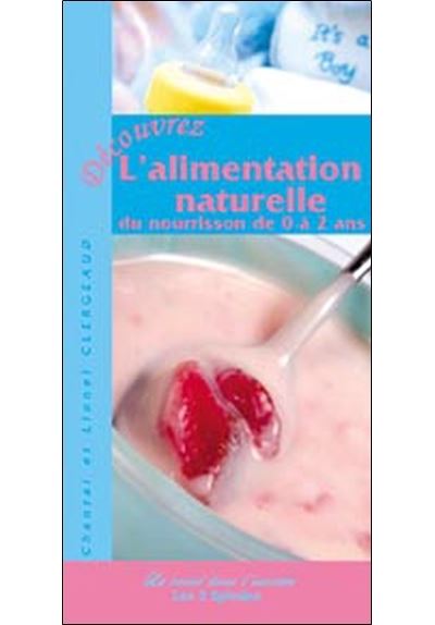 Alimentation Naturelle Du Nourrisson 0 A 2 Ans Broche Chantal Clergeaud Achat Livre Fnac Alimentation Naturelle Du Nourrisson 0 A 2 Ans Broche Chantal Clergeaud Achat Livre Fnac