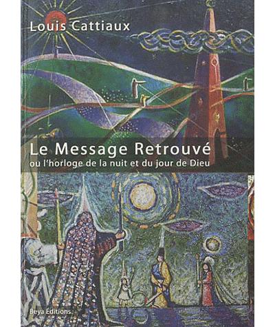 LE MESSAGE RETROUVE: Ou l'horloge de la nuit et du jour de Dieu