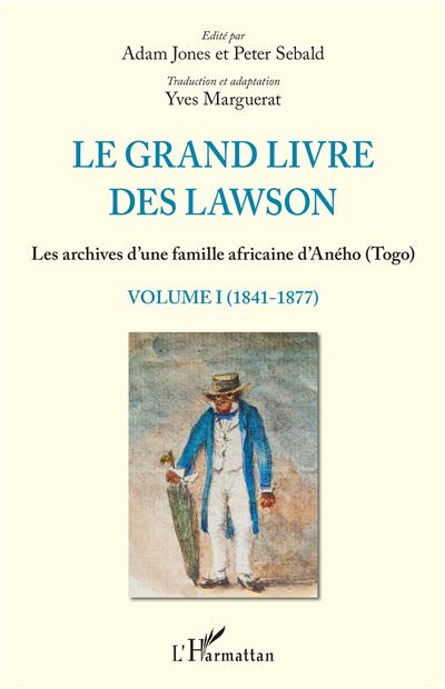 Le grand livre des lawson,1:les archives d'une famille