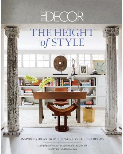 ELLE DECOR: THE HEIGHT OF STYLE. INSPIRING IDEAS FROM THE WO