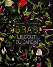 Bras - Le gout du jardin