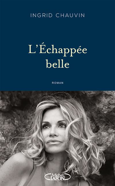 L'échappée belle - Quand l'amour devient une prison - Ingrid Chauvin - broché