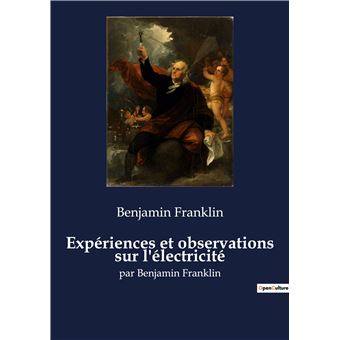 Expériences et observations sur l'électricité