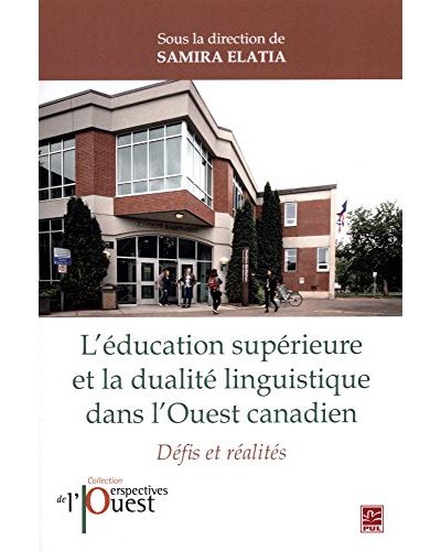 L'éducation supérieure et la dualité linguistique dans l'Ouest canadien
