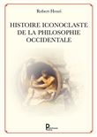 Histoire iconoclaste de la philosophie occidentale
