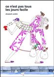 Ce n'est pas tous les jours facile