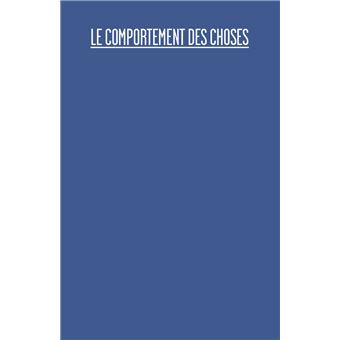 Le Comportement des Choses