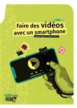 Réaliser des vidéos avec un smartphone