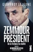 Zemmour Président, de la fiction à la réalité (suivi d'Une élection ordinaire éd. définitive)