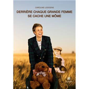 Derrière chaque grande femme se cache une môme