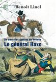 Au cœur des guerres de Vendée, le général Haxo