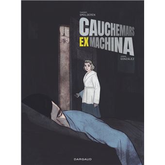 Cauchemars Ex Machina