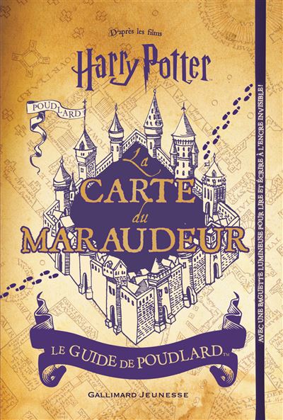 Harry Potter Le Guide De Poudlard La Carte Du Maraudeur Collectif Ameline Nereaud Helen Cann Cartonne Achat Livre Fnac