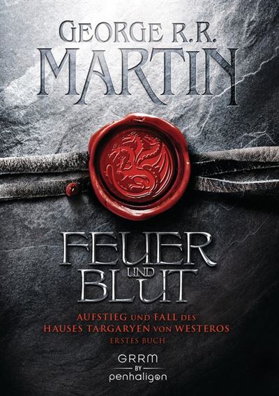 Feuer und Blut - Erstes Buch: Aufstieg und Fall des Hauses Targaryen von Westeros - Als Â»House of the DragonÂ« von HBO verfilmt - ab jetzt auf Amazon