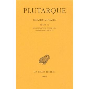 Œuvres morales. Tome XV, 2e partie : Traité 72