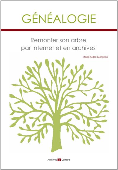 Généalogie : Remonter son arbre par internet et en archives - Marie-Odile Mergnac - broché