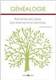 Généalogie : Remonter son arbre par internet et en archives