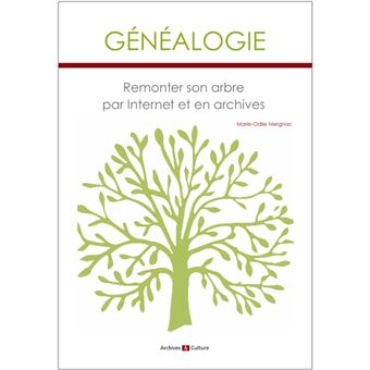 Généalogie : Remonter son arbre par internet et en archives