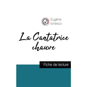 La Cantatrice Chauve De Eugene Ionesco Fiche De Lecture Et Analyse Plete De L Oeuvre Broche Eugene Ionesco Achat Livre Fnac