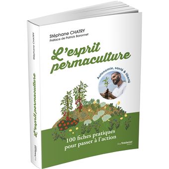 L'esprit permaculture - 100 fiches pratiques pour passer à l'action