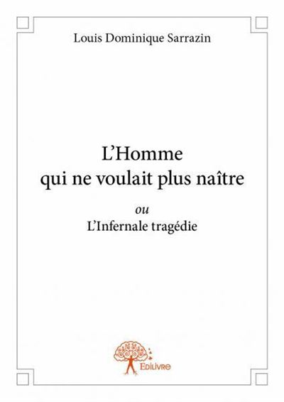 L’homme qui ne voulait plus naître