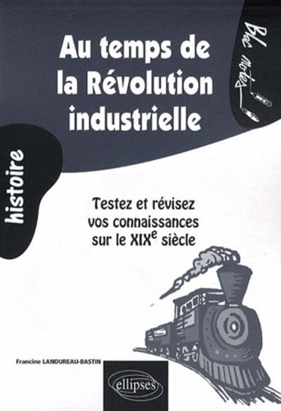 Au temps de la révolution industrielle
