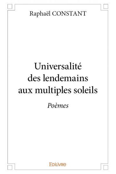 Universalité des lendemains aux multiples soleils