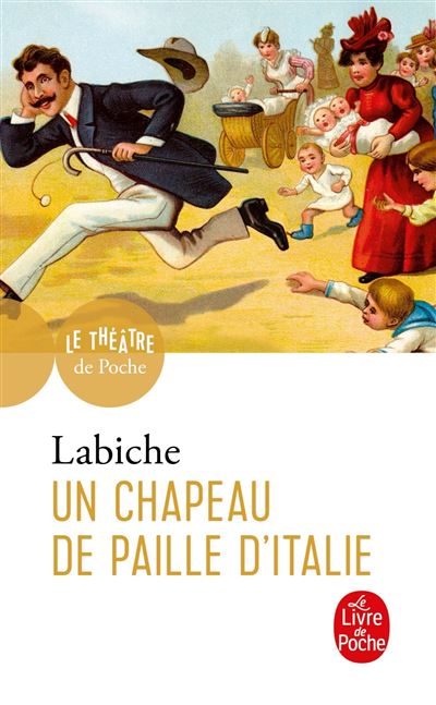 Un chapeau de paille d'Italie - Eugène Labiche - Poche