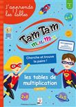 Tam Tam Multimax - Les tables de multiplication - niv 1 - Cherche et Trouve la Paire !