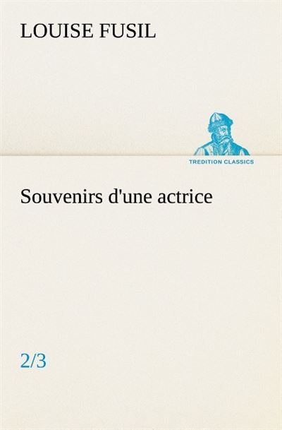Souvenirs d une actrice 2 3