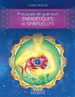 Pratiques de guérison énergétiques et spirituelles