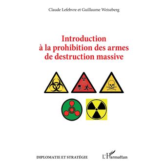 Introduction à la prohibition des armes de destruction massive