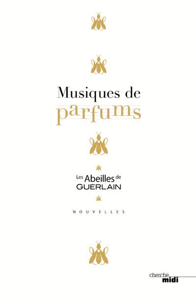 Musiques de parfums prix litteraire des abeilles de guerlain