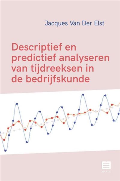 Descriptief en predictief analyseren van tijdreeksen in de bedrijfskunde