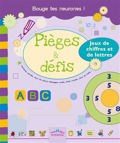 Pieges et defis jeux de chiffres et de lettres