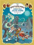 Les Spectaculaires T6 : Les Spectaculaires font leur cirque chez Jules Verne